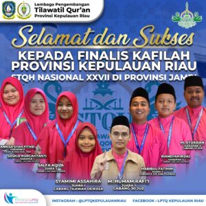 4 Kafilah Berhasil Masuk Final, Kontingen Kepri Sabet Peringkat 4 STQH Nasional ke XXVII Tahun 2023