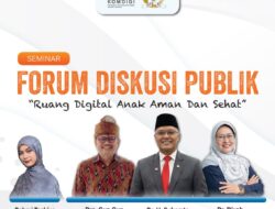 Forum Diskusi Publik Soroti Pentingnya Mewujudkan Ruang Digital Anak yang Aman dan Sehat